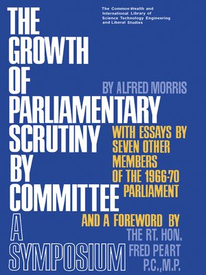 cover image of The Growth of Parliamentary Scrutiny by Committee
